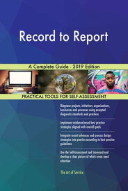 Record to Report A Complete Guide - 2019 Edition【電子書籍】[ Gerardus Blokdyk ]
