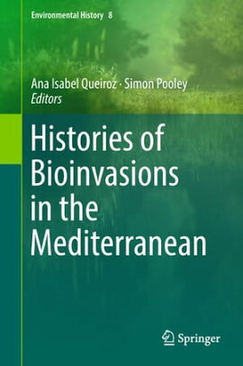 Histories of Bioinvasions in the Mediterranean 