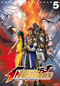 THE　KING　OF　FIGHTERS　〜A　NEW　BEGINNING〜（5）【電子書籍】[ SNK ]