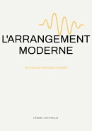 L'ARRANGEMENT MODERNE : Du loop au morceau complet: le guide du producteur de musique