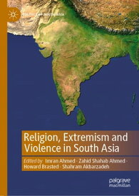 Religion, Extremism and Violence in South Asia【電子書籍】