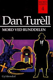 Mord ved Runddelen 【電子書籍】[ Dan Tur?ll ]