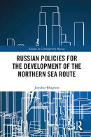 Russian Policies for the Development of the Northern Sea Route