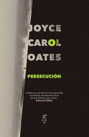 Persecuci?n 【電子書籍】[ Joyce Carol Oates ]