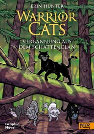 Warrior Cats - Verbannung aus dem SchattenClan Graphic Novel【電子書籍】[ Erin Hunter ]