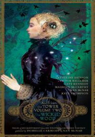 The Wicked Wood (Tales from the Tower Volume Two)【電子書籍】[ Isobelle Carmody ]