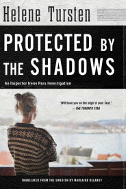 Protected by the Shadows【電子書籍】[ Helene Tursten ]