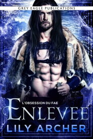 Enlev?e【電子書籍】[ Lily Archer ]