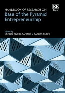 Handbook of Research on Base of the Pyramid Entrepreneurship