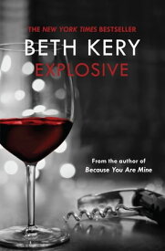 Explosive【電子書籍】[ Beth Kery ]