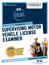 Supervising Motor Vehicle License Examiner Passbooks Study Guide【電子書籍】[ National Learning Corporation ]