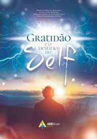 Gratid?o e o destino do Self【電子書籍】[ Daniela Martins Machado ]
