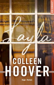 Layla - Edition fran?aise【電子書籍】[ Colleen Hoover ]