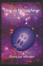 Deur na Nebula Nege【電子書籍】[ Francois Verster ]