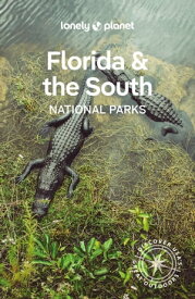 Lonely Planet Florida & the South's National Parks 【電子書籍】[ Anthony Ham ]