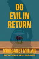 Do Evil in Return【電子書籍】[ Margaret Millar ]
