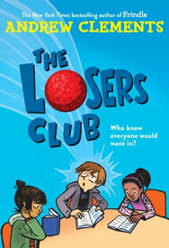 The Losers Club【電子書籍】[ Andrew Clements ]