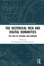 The Historical Web and Digital Humanities The Case of National Web Domains【電子書籍】