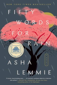 Fifty Words for Rain A GMA Book Club Pick (A Novel)【電子書籍】[ Asha Lemmie ]