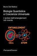 Biologia Quantistica e Coscienza Universale