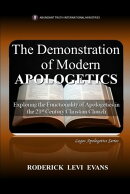 The Demonstration of Modern Apologetics: Exploring the Functionality of Apologetics in the 21st Century Chri…