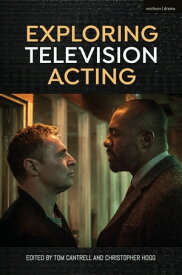 Exploring Television Acting【電子書籍】