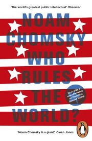 Who Rules the World?【電子書籍】[ Noam Chomsky ]