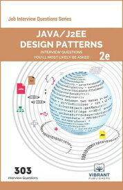 Java/J2EE Design Patterns Interview Questions You'll Most Likely Be Asked Job Interview Questions Series【電子書籍】[ Vibrant Publishers ]