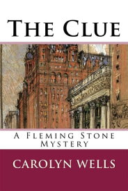 The Clue【電子書籍】[ Carolyn Wells ]