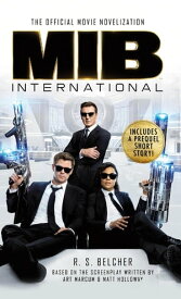 Men in Black International The Official Movie Novelization【電子書籍】[ R. S. Belcher ]
