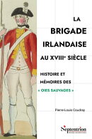 La Brigade irlandaise au XVIIIe siècle