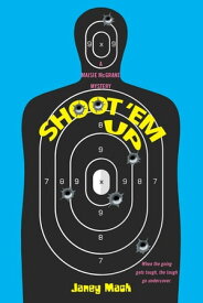 Shoot 'em Up【電子書籍】[ Janey Mack ]