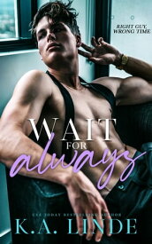 Wait for Always【電子書籍】[ K.A. Linde ]