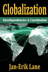 Globalization Interdependencies and Coordination【電子書籍】