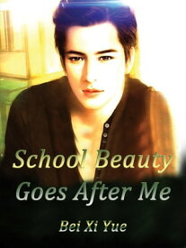 School Beauty Goes After Me Volume 1【電子書籍】[ 北月西 ]