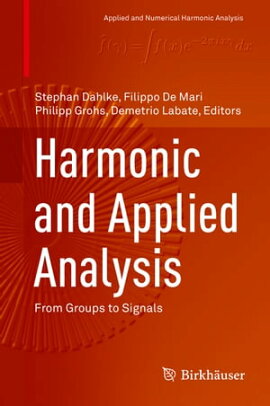 Harmonic and Applied Analysis From Groups to Signals