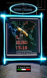 Il Siluro 15-18【電子書籍】[ Antonio Chiummo ]