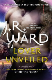 Lover Unveiled【電子書籍】[ J. R. Ward ]