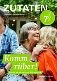 Fastenaktion 2024: Komm r?ber! 7 Wochen ohne Alleing?nge. Zutaten Themenheft Impulsfragen & Bibeltexte f?r jede Woche I Reportagen & Interviews I Arbeitsmaterial zur Fastenzeit I F?r Gemeinden & Jugendgruppen【電子書籍】