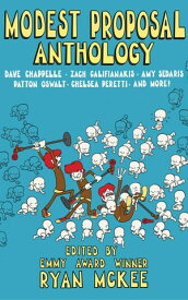 Modest Proposal Anthology Interviews with Top Comedians Right Before Comedy Went Viral & Other Stuff【電子書籍】[ Ryan McKee ]