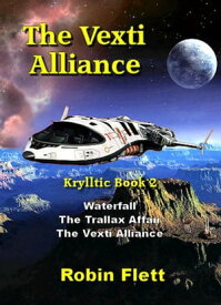 Krylltic 2- The Vexti Alliance【電子書籍】[ Robin Flett ]