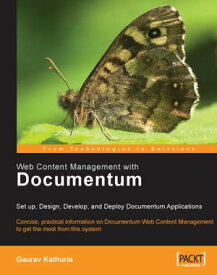 Web Content Management with Documentum【電子書籍】[ Gaurav Kathuria ]