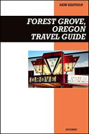 Forest Grove, Oregon Travel Guide 2025 Edition: Wine Country Charm, Local Eateries, and Peaceful Outdoor Escapes