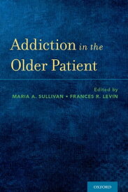 Addiction in the Older Patient【電子書籍】