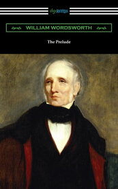 The Prelude【電子書籍】[ William Wordsworth ]