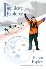 The Impulsive Explorer【電子書籍】[ Karen Espley ]