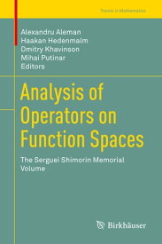 Analysis of Operators on Function Spaces The Serguei Shimorin Memorial Volume【電子書籍】