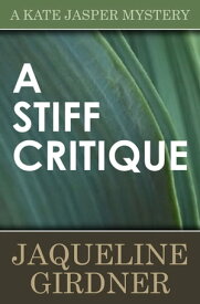A Stiff Critique【電子書籍】[ Jaqueline Girdner ]