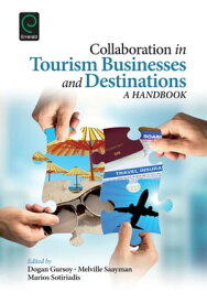 Collaboration in Tourism Businesses and Destinations A Handbook【電子書籍】