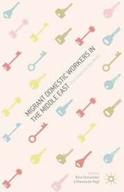 Migrant Domestic Workers in the Middle East The Home and the World【電子書籍】